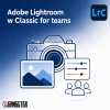 Adobe Lightroom w Classic for teams